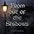 From out of the Shadows