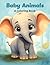 Baby Animals Coloring Book:...