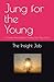 Jung for the Young by The Insight Job