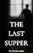 The Last Supper: When there...
