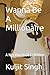 Wanna Be A Millionaire: A Net Worth Of $1 Million