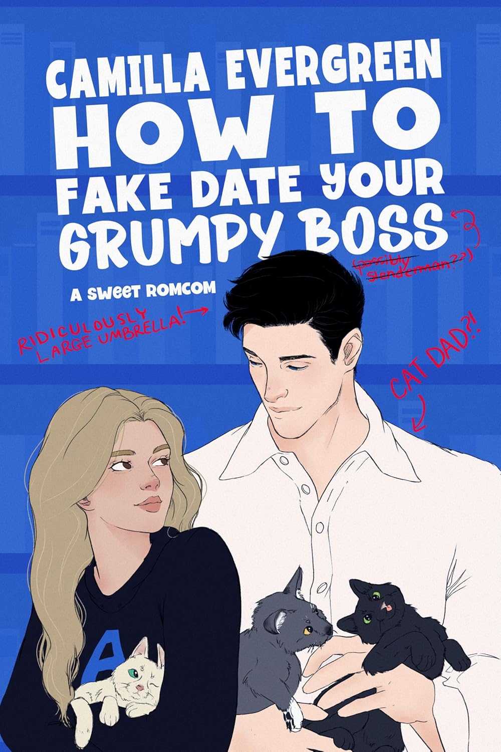 How to Fake Date Your Grumpy Boss (How to Rom-com #1)