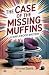The Case Of The Missing Muf...