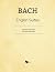 Bach English Suites: 6 Suit...
