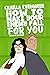 How to Make Your Enemy Fall for You (How to Rom-Com #6)