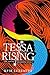 Tessa Rising: (The Young Te...