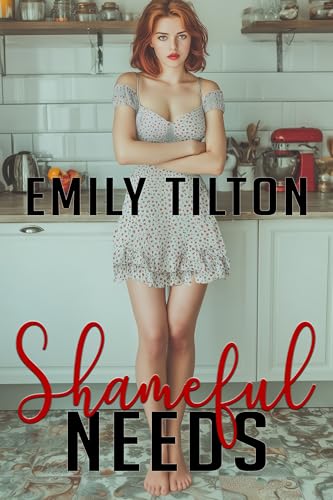 Shameful Needs (Shamefully Courted)