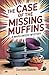 The Case Of The Missing Muf...