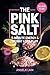 The Pink Salt 5-Minute Ener...