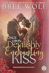 Book cover for Once Upon a Devilishly Enchanting Kiss (The Whickertons in Love, #1)