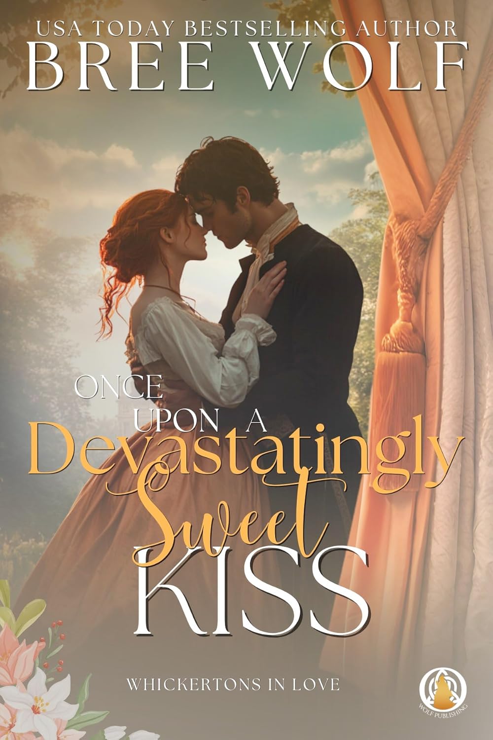 Once Upon a Devastatingly Sweet Kiss (The Whickertons in Love, #4)