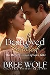 Book cover for Destroyed & Restored: The Baron's Courageous Wife (Love's Second Chance Series: Lords and Ladies, #7)