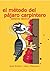 El método del pajaro carpin...