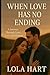 When Love Has No Ending: A ...