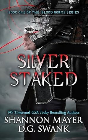 Silver Staked (The Blood Borne Series Book 1)