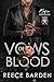 Vows of Blood by Reece Barden