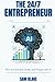 The 24/7 Entrepreneur: How To Automate, Scale and Prosper With AI