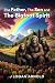 The Father, The Son, and The Bigfoot Spirit by J Logan Arnold