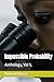 Impossible Probability: Anthology, Vol 5.