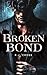 Broken Bond (Claimed In Blo...