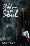 The Shadow of the Soul by Wallace P. Wayne