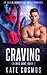Craving (Cosmic Love Book 1) by Kate Cosmos