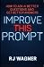 Improve This Prompt: How to...