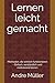 Lernen leicht gemacht by André Müller
