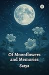 Of Moonflowers an...