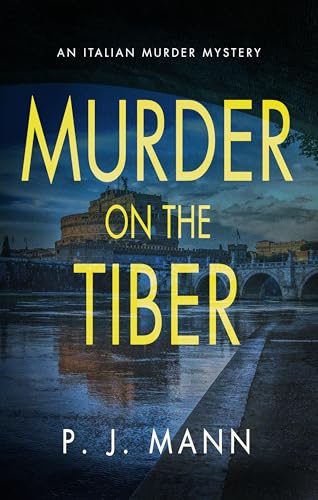 Murder on the Tiber: An Italian Murder Mystery (Book 8) (A Commissario Scala Mystery in Rome)