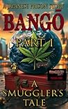 BANGO- Part One; ...