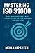 Mastering ISO 31000 by Mohan Rayithi