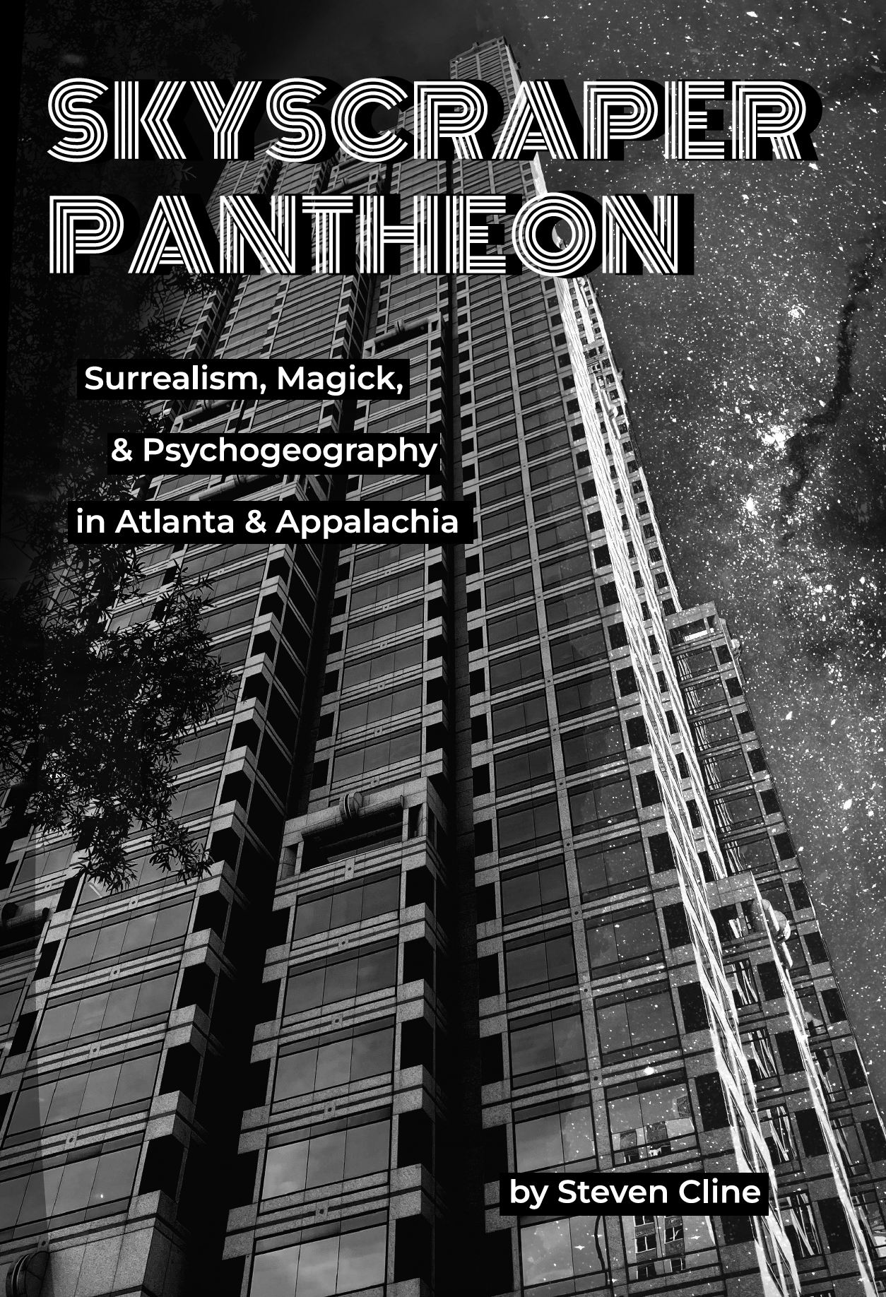 Skyscraper Pantheon: Surrealism, Magick, & Psychogeography in Atlanta & Appalachia