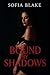 Bound by Shadows by Sofia Blake