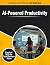 AI-Powered Productivity: Pr...