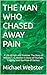 THE MAN WHO CHASED AWAY PAI...