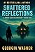 Shattered Reflections: A Wren Cade FBI Mystery Thriller, Book 5 (Wren Cade FBI Mystery Series)