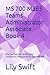 MS 700 M365 Teams Administrator Associate Book 4 by Lily Swift