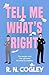 Tell Me What's Right by R. N. Cogley
