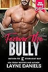 Forever the Bully