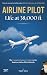 Airline Pilot: Life at 38,0...