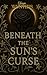 Beneath The Sun's Curse by Sevyn Wynters