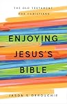 Enjoying Jesus's ...