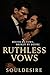 Ruthless Vows: Bound by Vows, Broken by Desire
