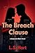 The Breach Clause (Redacted Affairs Book 1)