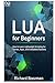 Lua for Beginners: How to L...