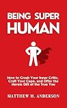 Being Super Human...