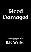 Blood Damaged: A Dark Paranormal Romance