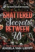 Shattered Secrets Between Us