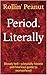 Period. Literally: Bloody hell – a brutally honest and hilarious guide to womanhood
